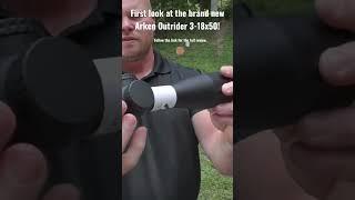 Arken Outrider 3-18x50 hunting scope! Full review is live on my channel.
